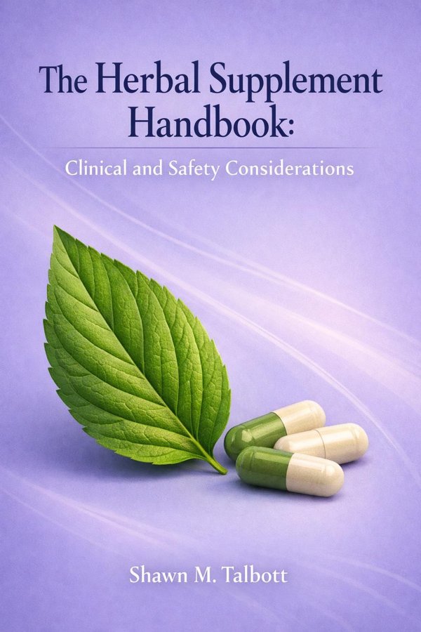 The Herbal Supplement Handbook: Clinical and Safety Considerations