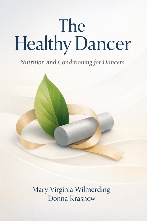 The Healthy Dancer: Nutrition and Conditioning for Dancers