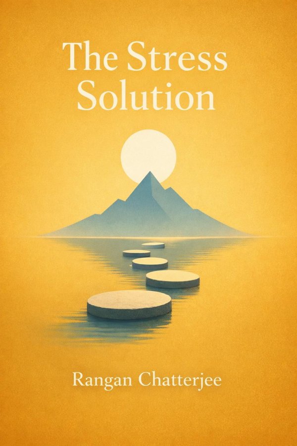 The Stress Solution: The 4 Steps to Reset Your Body, Mind, Relationships and Purpose