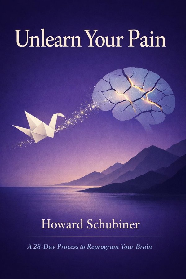 Unlearn Your Pain: A 28-Day Process to Reprogram Your Brain