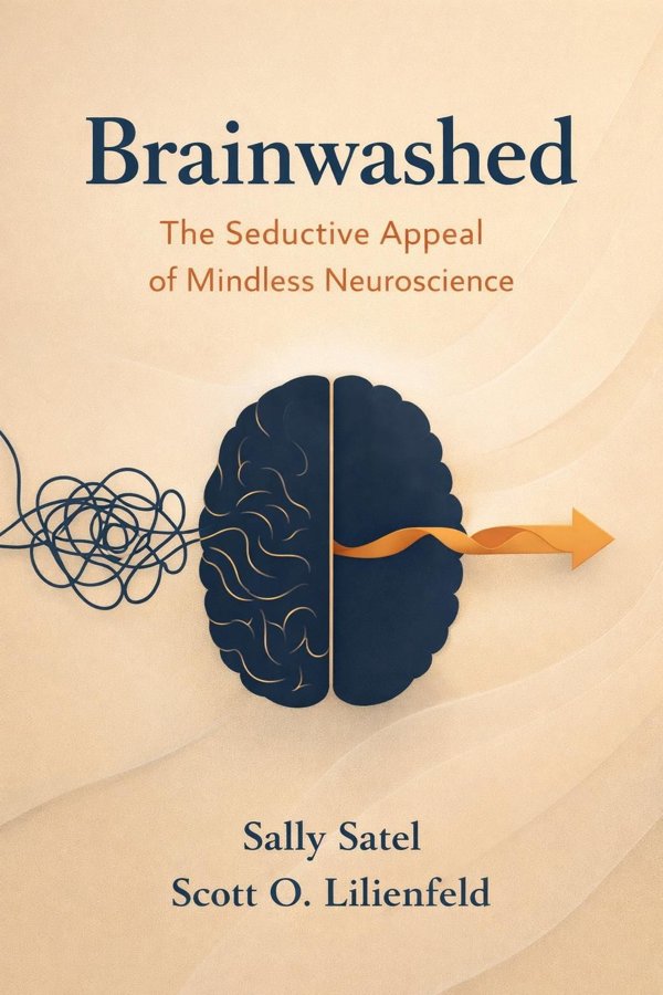 Brainwashed: The Seductive Appeal of Mindless Neuroscience book cover