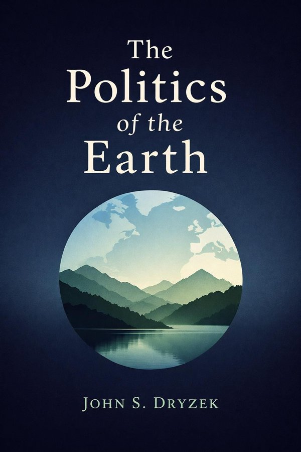 The Politics of the Earth: Environmental Discourses