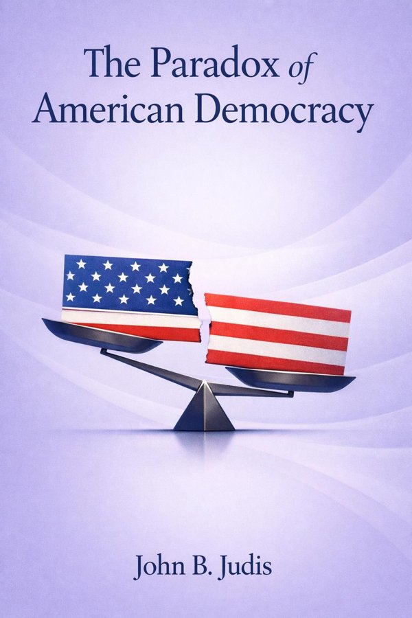 The Paradox of American Democracy: Elites, Special Interests, and the Betrayal of Public Trust