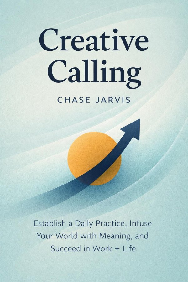 Creative Calling: Establish a Daily Practice, Infuse Your World with Meaning, and Succeed in Work + Life book cover