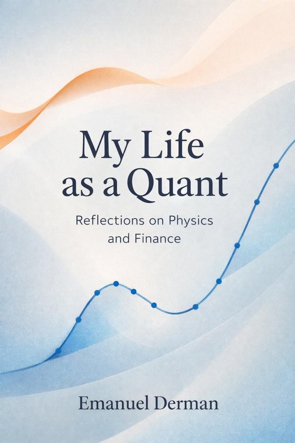 My Life as a Quant: Reflections on Physics and Finance