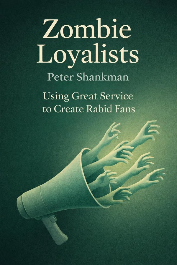 Zombie Loyalists: Using Great Service to Create Rabid Fans book cover