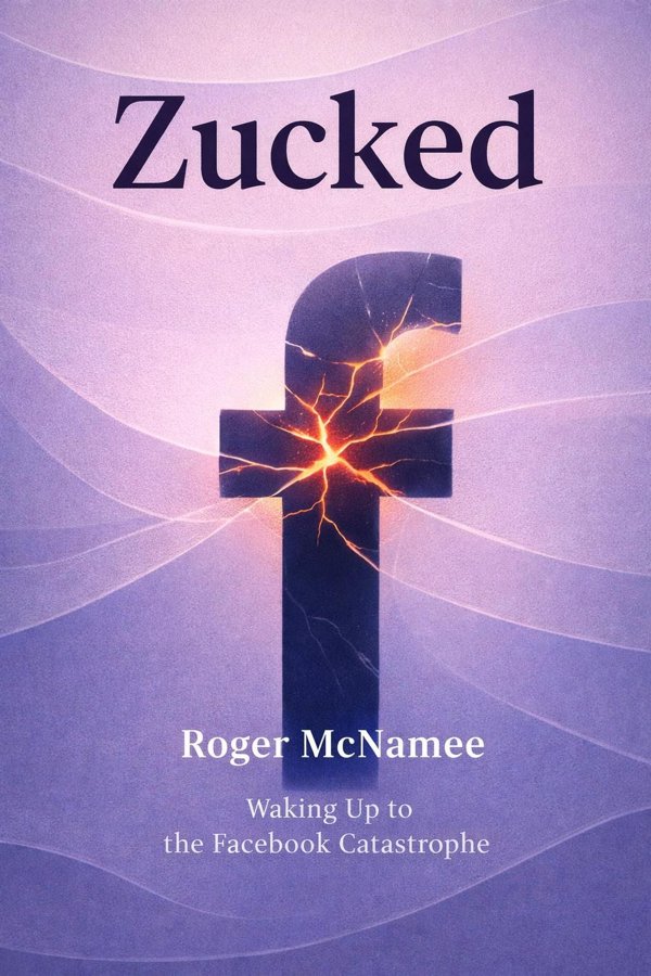 Zucked: Waking Up to the Facebook Catastrophe book cover