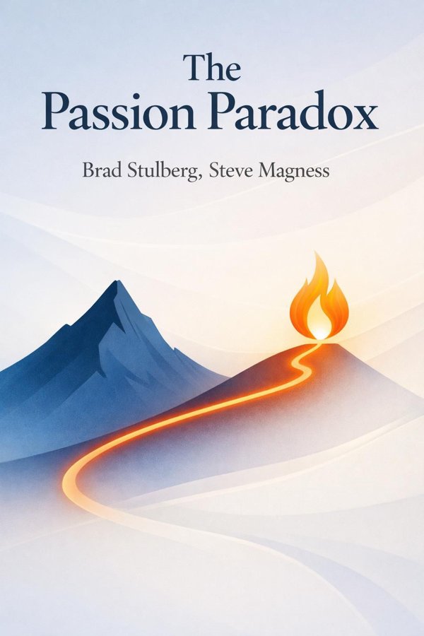 The Passion Paradox: A Guide to Going All In, Finding Success, and Discovering the Benefits of an Unbalanced Life