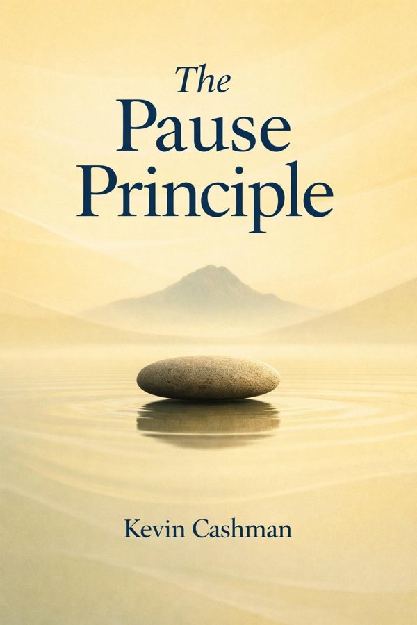 The Pause Principle: Step Back to Lead Forward book cover