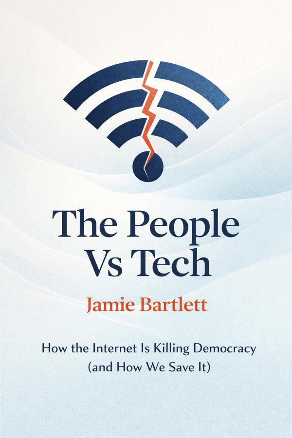 The People Vs Tech: How the Internet Is Killing Democracy (and How We Save It) book cover