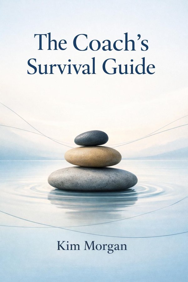 The Coach's Survival Guide: Practical Techniques and Tools for Coaching Success