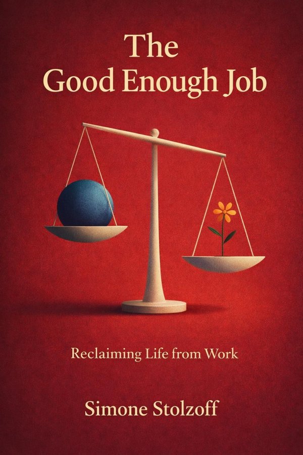 The Good Enough Job: Reclaiming Life from Work
