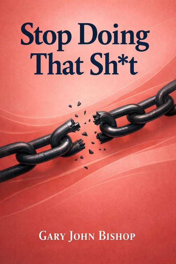 Stop Doing That Sh*t: End Self-Sabotage and Demand Your Life Back book cover