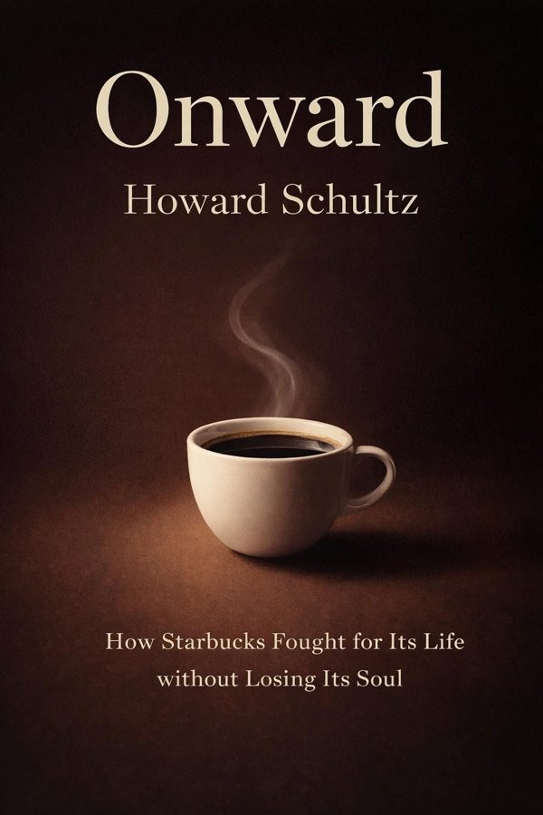 Onward: How Starbucks Fought for Its Life without Losing Its Soul book cover