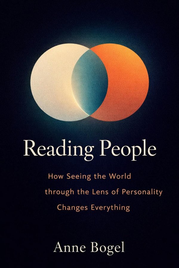 Reading People: How Seeing the World through the Lens of Personality Changes Everything book cover