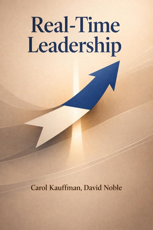 Real-Time Leadership: Find Your Winning Moves When the Stakes Are High book cover