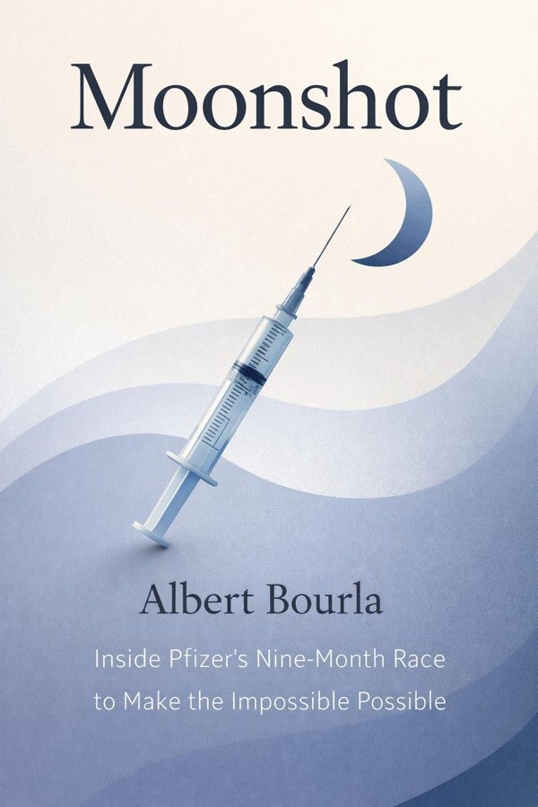 Moonshot: Inside Pfizer’s Nine-Month Race to Make the Impossible Possible