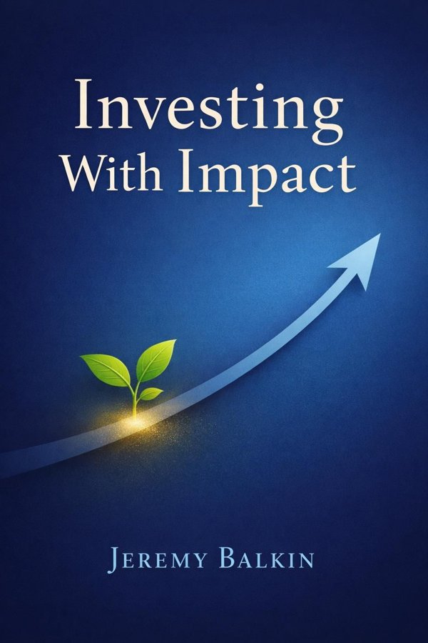 Investing With Impact: Why Finance Is a Force for Good