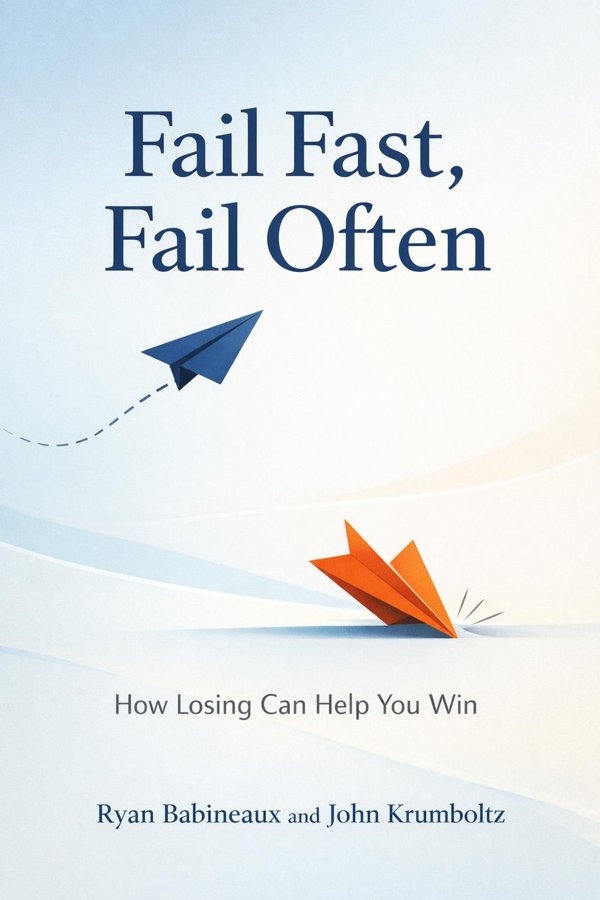Fail Fast, Fail Often: How Losing Can Help You Win book cover