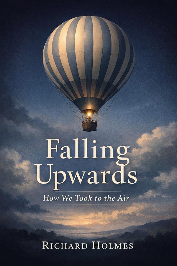 Falling Upwards: How We Took to the Air book cover
