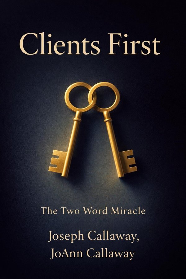 Clients First: The Two Word Miracle
