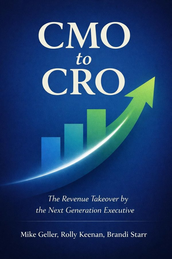 CMO to CRO: The Revenue Takeover by the Next Generation Executive book cover