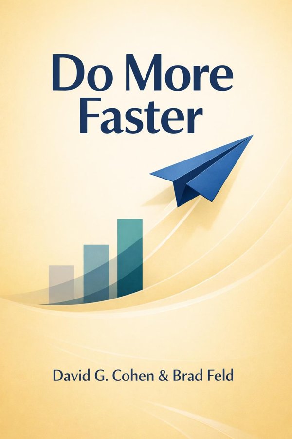 Do More Faster: TechStars Lessons to Accelerate Your Startup