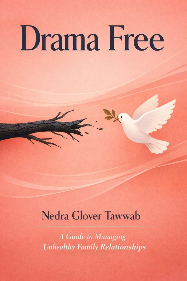 Drama Free: A Guide to Managing Unhealthy Family Relationships book cover