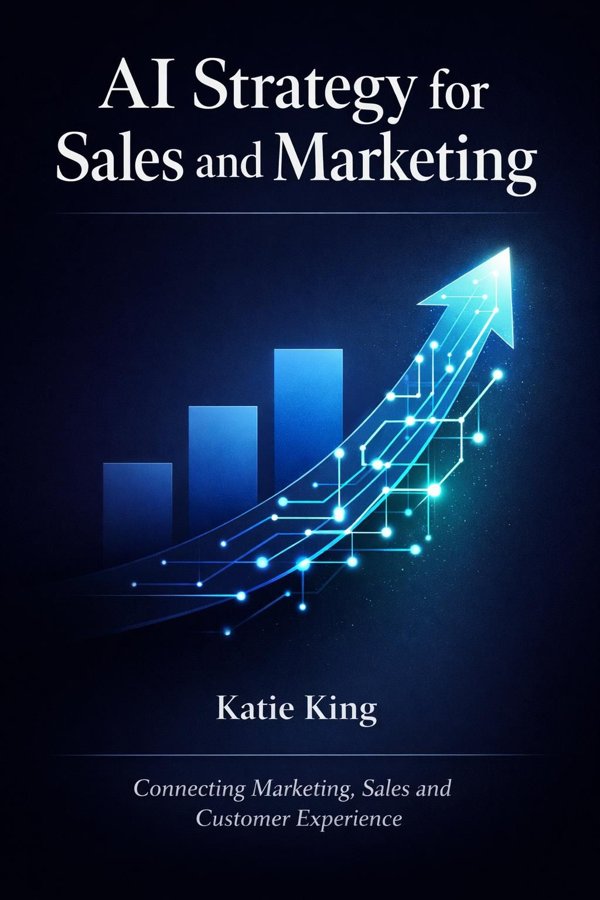 AI Strategy for Sales and Marketing: Connecting Marketing, Sales and Customer Experience book cover