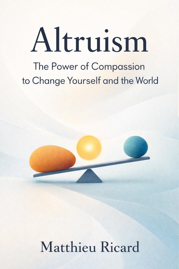 Altruism: The Power of Compassion to Change Yourself and the World book cover